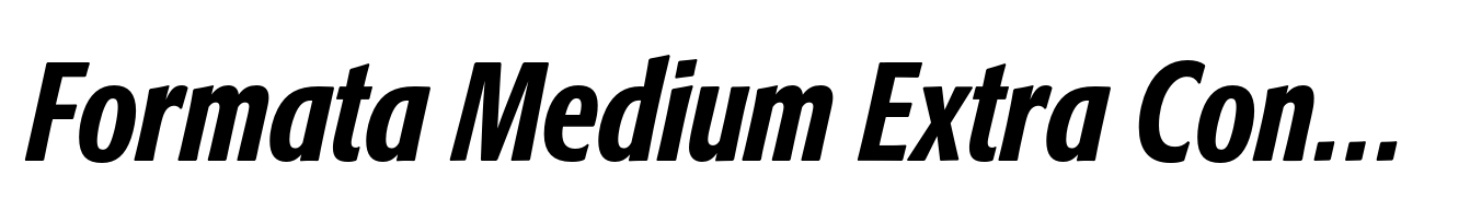 Formata Medium Extra Condensed Italic